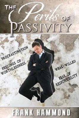 Book cover for The Perils of Passivity