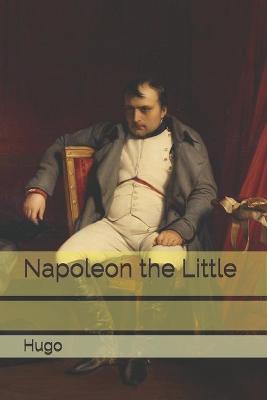 Book cover for Napoleon the Little