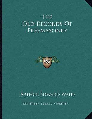 Book cover for The Old Records of Freemasonry