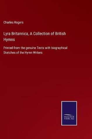 Cover of Lyra Britannica, A Collection of British Hymns