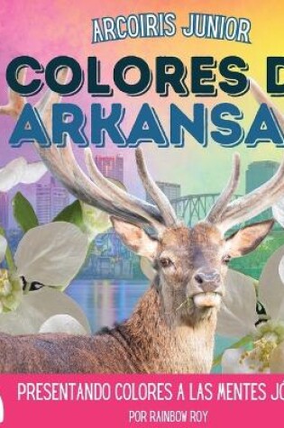 Cover of Arcoiris Junior, Colores de Arkansas