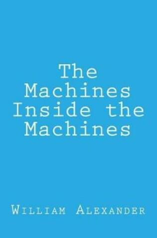 Cover of The Machines Inside the Machines