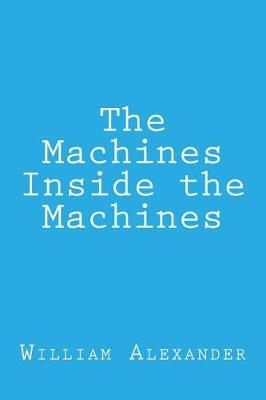 Book cover for The Machines Inside the Machines