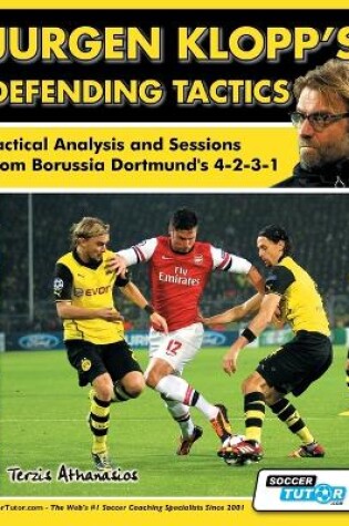 Cover of Jurgen Klopp's Defending Tactics - Tactical Analysis and Sessions from Borussia Dortmund's 4-2-3-1