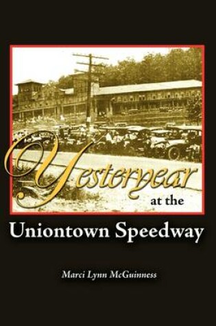 Cover of Yesteryear at the Uniontown Speedway