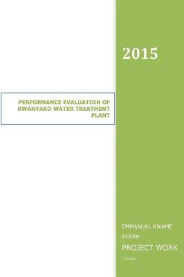 Book cover for Performance Evaluation of Kwanyako Water Treatment Plant