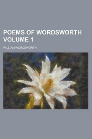 Cover of Poems of Wordsworth Volume 1