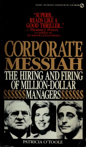 Book cover for Corporate Messiah:the Hiring & Firing of Million Dollar Managers
