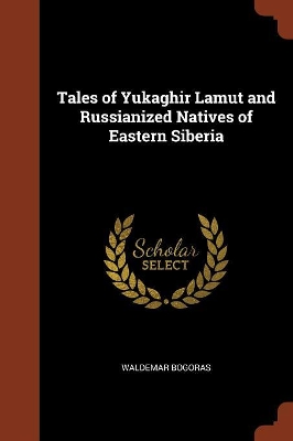 Cover of Tales of Yukaghir Lamut and Russianized Natives of Eastern Siberia