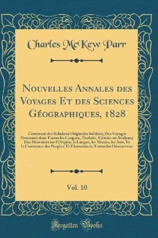 Cover of Nouvelles Annales Des Voyages Et Des Sciences Geographiques, 1828, Vol. 10