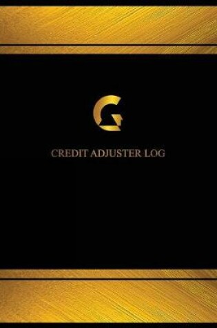 Cover of Credit Adjuster Log (Log Book, Journal - 125 pgs, 8.5 X 11 inches)