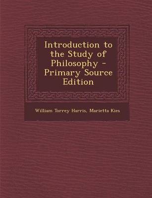 Book cover for Introduction to the Study of Philosophy - Primary Source Edition