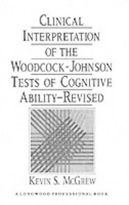 Book cover for Clinical Interpretn Woodcock-Johnson Tst