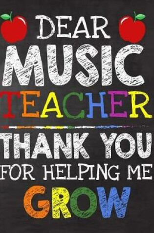 Cover of Dear Music Teacher Thank You For Helping Me Grow