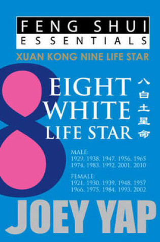 Cover of Feng Shui Essentials -- 8 White Life Star