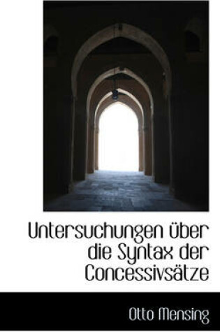 Cover of Untersuchungen Uber Die Syntax Der Concessivsatze