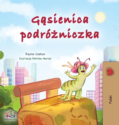 Book cover for The Traveling Caterpillar (Polish Children's Book)