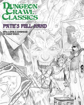 Book cover for Dungeon Crawl Classics #78: Fate's Fell Hand - Sketch Cover