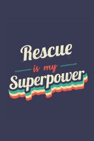 Cover of Rescue Is My Superpower