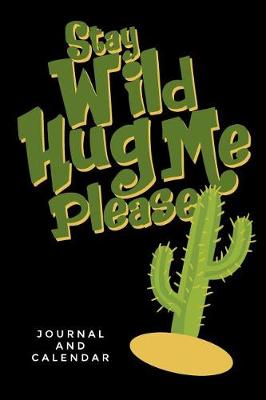 Book cover for Stay Wild Hug Me Please