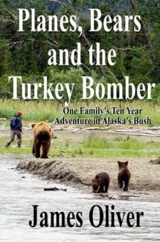 Cover of Planes, Bears and the Turkey Bomber