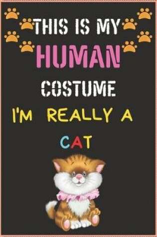 Cover of This Is My Human Costume I'm Really a Cat.