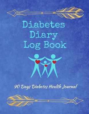 Book cover for Diabetes Diary Log Book - 90 Days Diabetes Health Journal