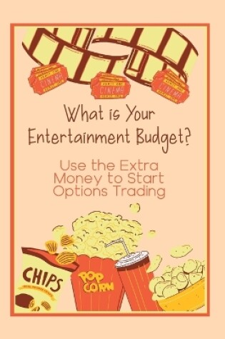 Cover of What is Your Entertainment Budget?