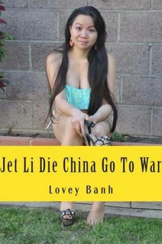 Cover of Jet Li Die China Go to War