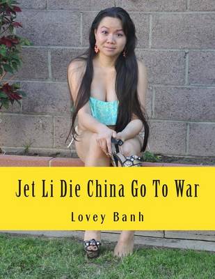 Book cover for Jet Li Die China Go to War