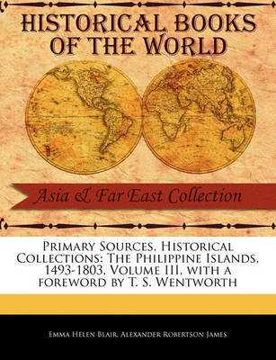 Book cover for The Philippine Islands, 1493-1803, Volume III