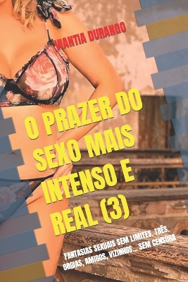 Book cover for O Prazer Do Sexo Mais Intenso E Real (3)