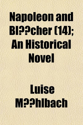 Book cover for Napoleon and Blucher; An Historical Novel Volume 14