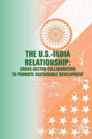 Cover of The U.S. - India Relationships