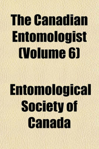 Cover of The Canadian Entomologist Volume 30