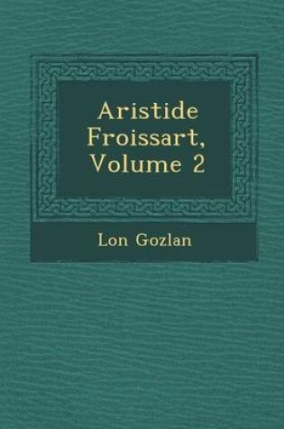 Cover of Aristide Froissart, Volume 2