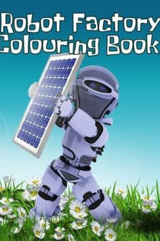 Cover of Robot Factory Colouring Book