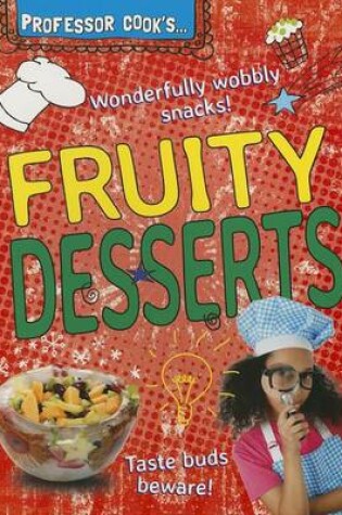 Cover of Professor Cook's Fruity Desserts