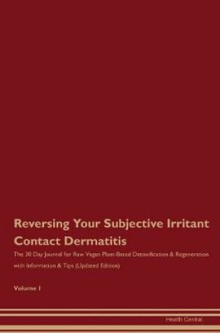 Cover of Reversing Your Subjective Irritant Contact Dermatitis