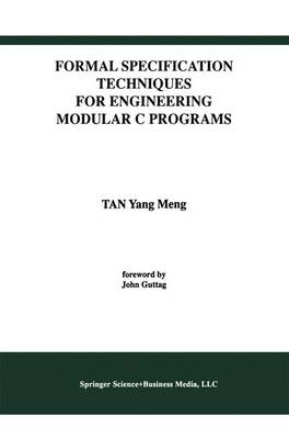 Cover of Formal Specification Techniques for Engineering Modular C Programs