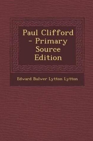 Cover of Paul Clifford - Primary Source Edition