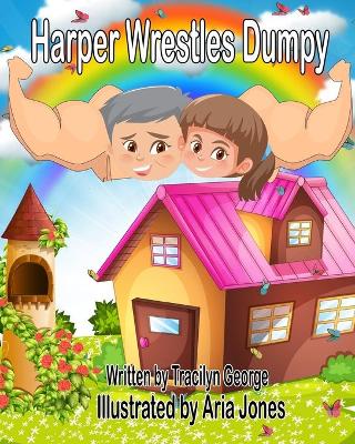 Book cover for Harper Wrestles Dumpy
