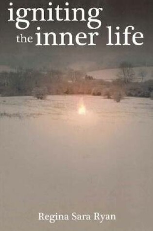 Cover of Igniting the Inner Life