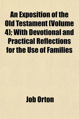 Book cover for An Exposition of the Old Testament (Volume 4); With Devotional and Practical Reflections for the Use of Families