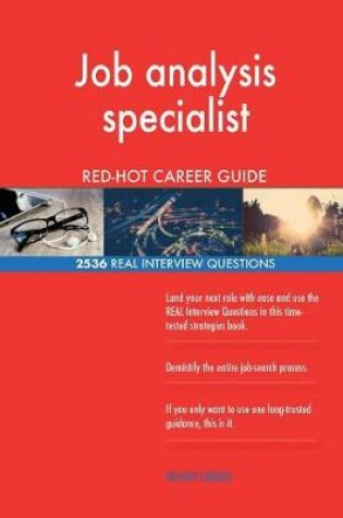 Cover of Job analysis specialist RED-HOT Career Guide; 2536 REAL Interview Questions