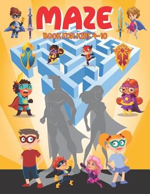Cover of Maze Books for Kids 4-10