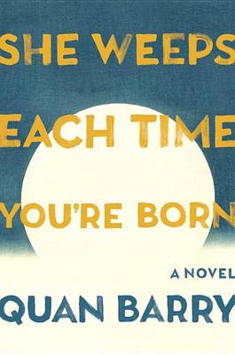 Book cover for She Weeps Each Time You're Born