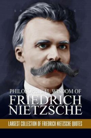 Cover of Philosophical Wisdom of Friedrich Nietzsche