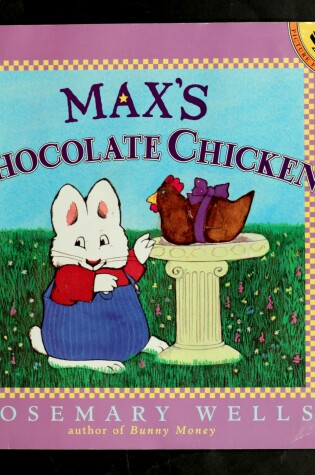 Cover of Wells Rosemary : Max'S Chocolate Chicken (Library Edn)
