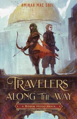 Book cover for Travelers Along the Way: A Robin Hood Remix